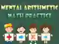 Mental arithmetic math practice Mental arithmetic math practice