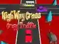 Highway Cross Crazzy Traffic Highway Cross Crazzy Traffic