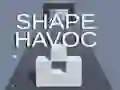 Shape Havoc Shape Havoc