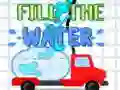 Fill The Water Fill The Water