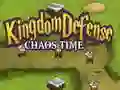 Kingdom Defense Chaos Time