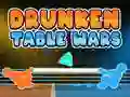 Drunken Table Wars