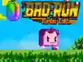 Bad run turbo edition Bad run turbo edition