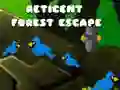 Reticent Forest Escape Reticent Forest Escape