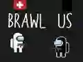 Brawl Us! Brawl Us!
