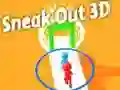Sneak Out 3D Sneak Out 3D