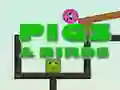 Pigs & Birds Pigs & Birds