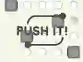 Push It! Push It!