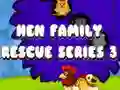 Hen Family Rescue Series 3 Hen Family Rescue Series 3
