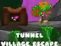 Tunnel Village Escape Tunnel Village Escape