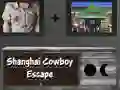 Shanghai Cowboy Escape