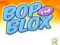 Bop the Blox Bop the Blox
