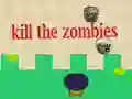 Kill the Zombies Kill the Zombies