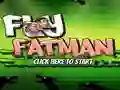 Fly Fat Man Fly Fat Man