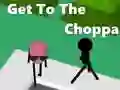 Get To The Choppa