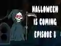 Halloween is coming episode 8 Halloween is coming episode 8