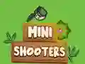 Mini Shooters Mini Shooters