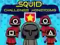 Squid Challenge Honeycomb Squid Challenge Honeycomb