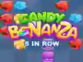 Candy Bonanza 5 in Row Candy Bonanza 5 in Row