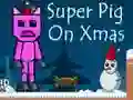 Super Pig on Xmas Super Pig on Xmas