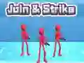 Join & Strike Join & Strike