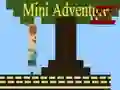 Mini Adventure II Mini Adventure II