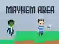 Mayhem Area Mayhem Area