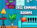 2022 Coming Escape 2022 Coming Escape