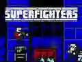 Superfighters