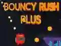 Bouncy Rush Plus Bouncy Rush Plus