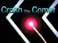 Crash the Comet Crash the Comet