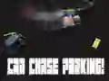 Car Chase Parking Car Chase Parking