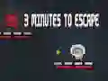3 Minutes To Escape 3 Minutes To Escape