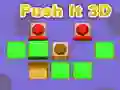 Push It 3D Push It 3D