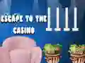 Escape to the Casino Escape to the Casino