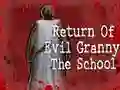 Return Of Evil Granny: The School