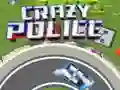 Crazy Police Crazy Police