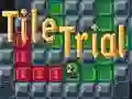 Tile Trial Tile Trial