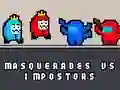 Masquerades vs impostors