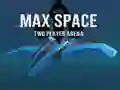 Max Space Two Player Arena Max Space Two Player Arena