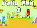 Jelly Phil 2