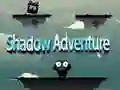 Shadow Adventure Shadow Adventure
