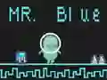 Mr Blue Mr Blue