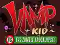 Vamp kid vs The Zombies apocalipse