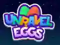 Unravel Egg Unravel Egg
