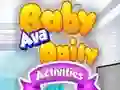 Baby Ava Daily Activities Baby Ava Daily Activities