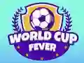 World Cup Fever World Cup Fever