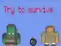 Try to survive 2 player