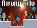 Among Tito Among Tito