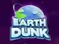 Earth Dunk Earth Dunk